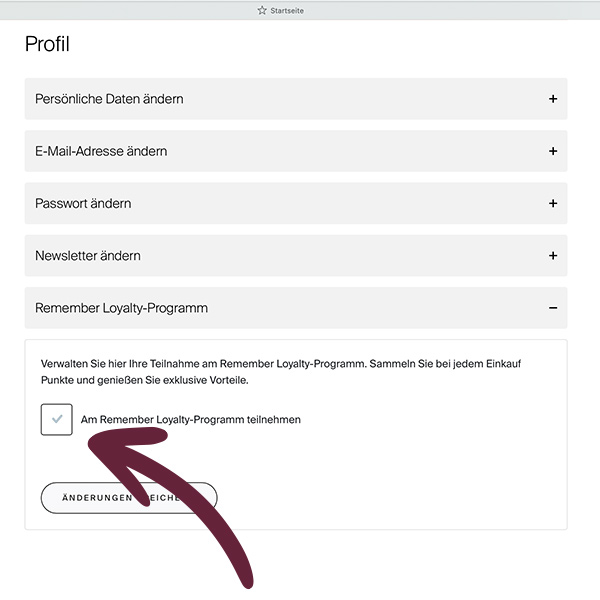 Profilseite mit Optionen zur Verwaltung persönlicher Daten, E-Mail, Passwort und Newsletter. Der Bereich „Remember Loyalty-Programm“ ist geöffnet mit aktivierter Checkbox zur Teilnahme und „Änderungen speichern“-Button, markiert durch Pfeil.